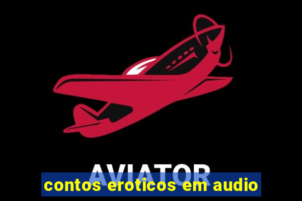 contos eroticos em audio